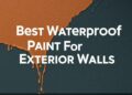 9 Best Waterproof Paint For Exterior Walls of 2026 — Home Essentials ...