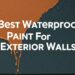 9 Best Waterproof Paint For Exterior Walls of 2026 — Home Essentials ...